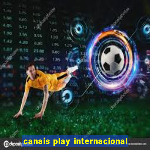 canais play internacional